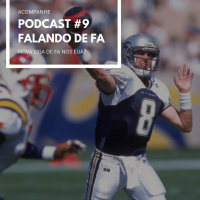 PODCAST FALANDO DE FA #9 - Nova liga de FA nos EUA?