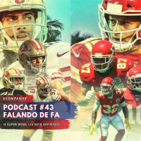 PODCAST FALANDO DE FA #43 - O Super Bowl LIV está definido!