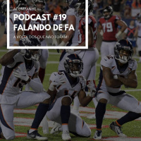 PODCAST FALANDO DE FA #19 - A volta dos que não foram!