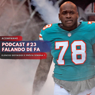Podcast Falando De Fa #1 - O Agitado Mercado Da Nfl