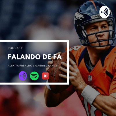 Podcast Falando De Fa #1 - O Agitado Mercado Da Nfl