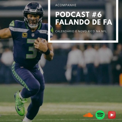 Podcast Falando De Fa #1 - O Agitado Mercado Da Nfl