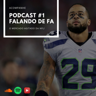 Podcast Falando De Fa #1 - O Agitado Mercado Da Nfl