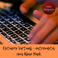 Estupro Virtual - Entrevista com Aline Hack