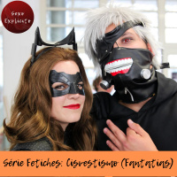 Série Fetiches: Cisvestismo (Fantasias) 