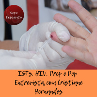 ISTs, HIV, Prep e Pep - Entrevista com Cristiane Hernandes