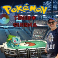 Tímido Cinema #42 - Pokémon e Pokemanicos