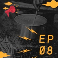 EP 08 - Deus Não faz Pipoca de Microondas - Guímel Bilac