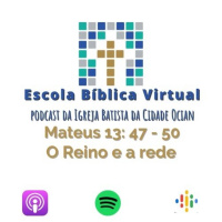 Escola Bíblica Virtual: Mateus 13: 44 - 46 O Reino, o tesouro e a pérola #4