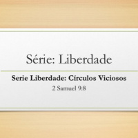 Série Liberdade - Círculos Viciosos