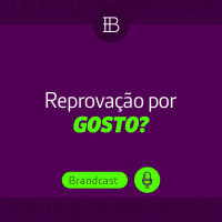 Reprovação por gosto?