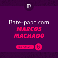 Pioneiros do Branding com Marcos Machado - Brandcast | Brandster
