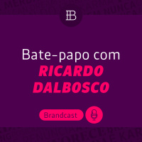 Bate-papo com Ricardo Dalbosco, mentor de marcas pessoais - Brandster | Brandcast