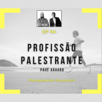 Ep 94 - Profissão Palestrante, com Paue Aagard