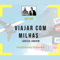 Ep 113 - Viajar com milhas