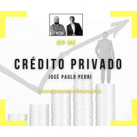 Ep 98 - Crédito Privado