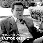 Pergunte Ao Pastor Glenio