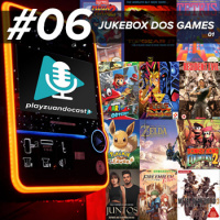 Playzuandocast 06 – A jukebox dos videogames vol:01