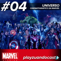 Playzuandocast 04 – Universo cinematográfico da Marvel