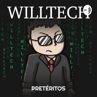  WillTech 002 - O ano do Podcast e celulares dobráveis
