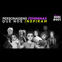 Femme Wars 001: Personagens Femininas que nos inspiram