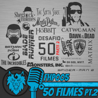 FHP005| Brincadeira dos 50 Filmes (parte 02)