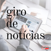 #21 - Giro de Notícias