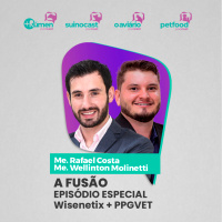 EPISÓDIO ESPECIAL | Wisenetix + PPGVET: A FUSÃO - Me. Rafael Costa e Me. Wellinton Molinetti | Ep. 373