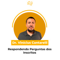 Respondendo Perguntas dos Inscritos - Dr. Vinícius Cantarelli | Ep. 353