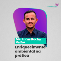 ENRIQUECIMENTO AMBIENTAL NA PRÁTICA - Me. Lucas Rocha Valfré | Ep. 389