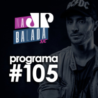 Na Balada SJC - Programa 105