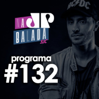 Na Balada - Programa 132