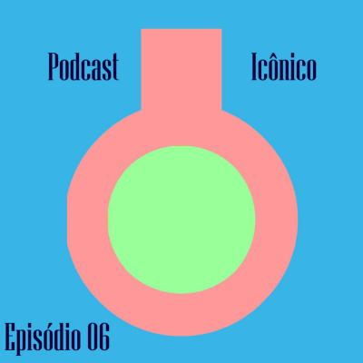 Podcast Icônico