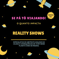 S02 E02- O Quanto Impacta: Reality Shows