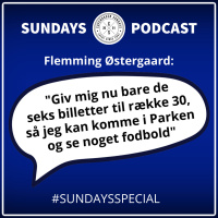 SUNDAYS PODCAST - SPECIAL: Sunday Talk med Flemming Østergaard.