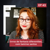 EP 43: Livros de fantasia diferentões