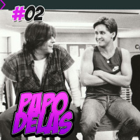 Papo Delas Podcast #02 - Confissões de Adolescente!