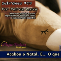 Papo Delas SobreIsso #09 – Acabou o Natal, e o que você fez?