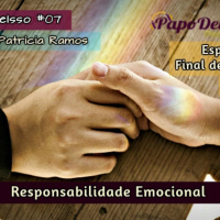 Papo Delas SobreIsso #07 - Responsabilidade Emocional