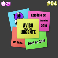 Papo Delas Recados #04 - Final de 2019: O que você ganhou? O que você perdeu?