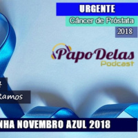 Papo Delas SobreIsso #04 – Novembro Azul 2018
