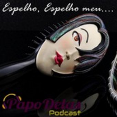 Papo Delas Podcast