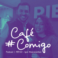 22 - Igor Mascarenhas: Conheça a PIER,a insurtech que está revolucionando o mercado de seguros