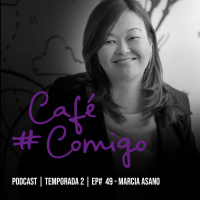 49 - Marcia Asano: Inteligência Artificial Conversacional: o futuro da comunicação agora. Case wavy