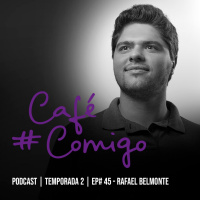 45- Rafael Belmonte: O conteúdo Live Streaming como estratégia de sobrevivência, relacionamento e influência na pandemia - e depois dela.