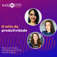 #45 O mito da produtividade 