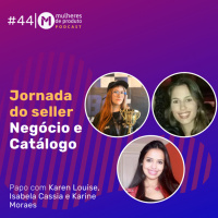 #44 Jornada do Seller: Negócio e catálogo