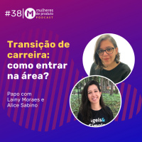#38 Transição de Carreira: Como entrar na área? 