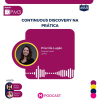 #88 - Continuous Discovery na Prática