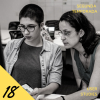 #18 User Studies / Gabriela Pessoa e Paola Sales
